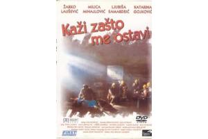 KAZI ZASTO ME OSTAVI - WHY HAVE YOU LEFT ME, 1993 SFRJ (DVD)